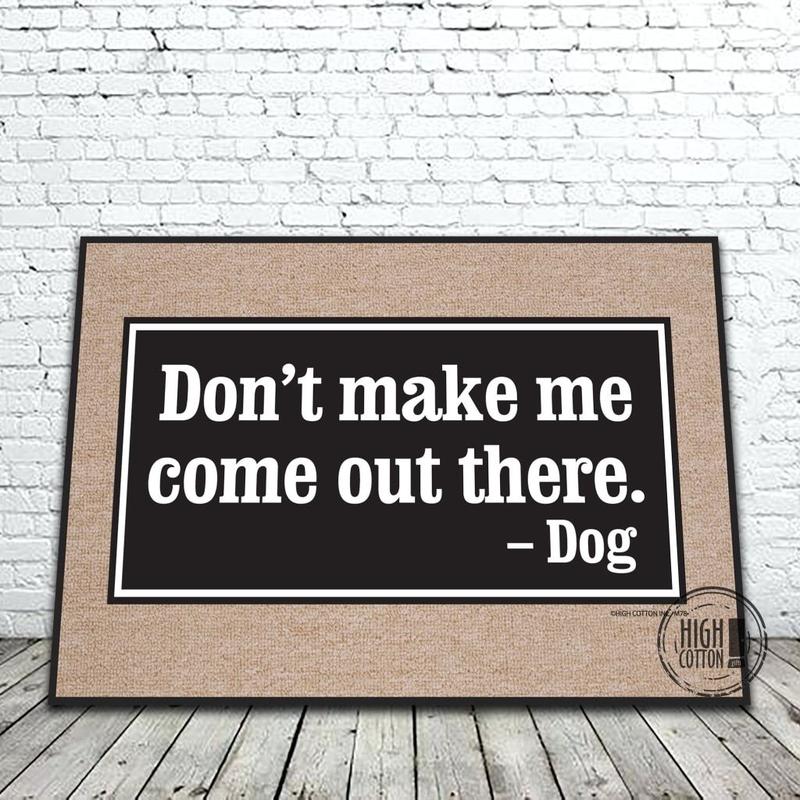 Don't Make Me Come Out There doormat image 0