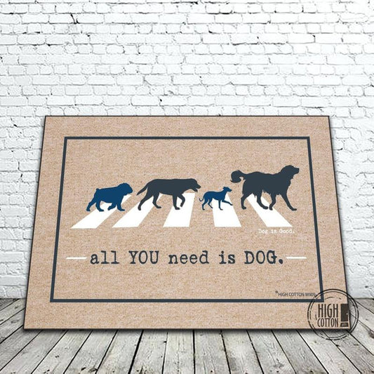 All You Need is Dog - doormat image 0