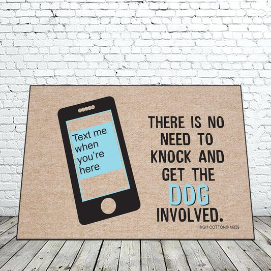 Text Me When You Get Here - funny doormat image 0