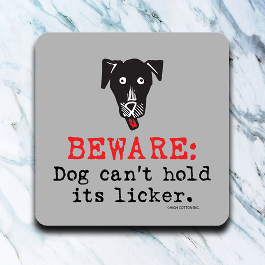 Beware. Dog Can't Hold Its Licker coasters image 0